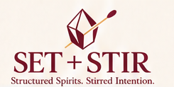 Set + Stir. Structured Spirits. Stirred Intention.